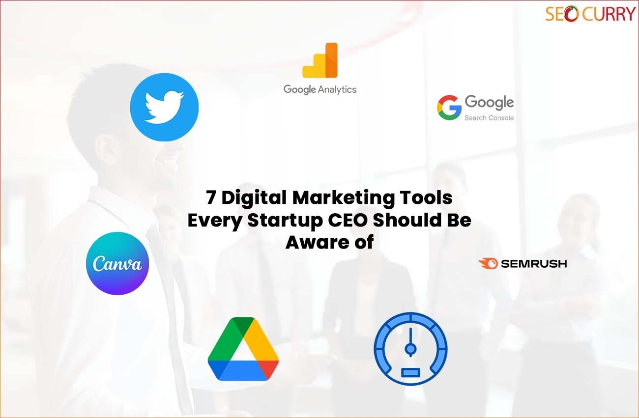 7 Digital Marketing Tools Every Startup CEO Should Be Aware of 2